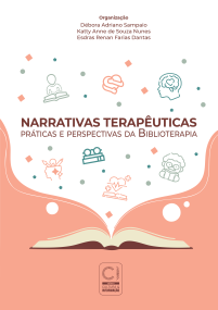 Narrativas Terapêuticas: práticas e perspectivas da biblioterapia