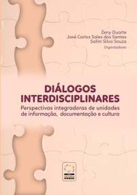 Diálogos interdisciplinares: perspectivas integradoras de unidades de informação, documentação e cultura (lançamento em breve)